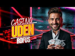 Bedste Casino Uden Om Rufus Find Din Ideelle Spilleoplevelse Bedste Casino Uden Om Rufus Find Din Ideelle Spilleoplevelse
