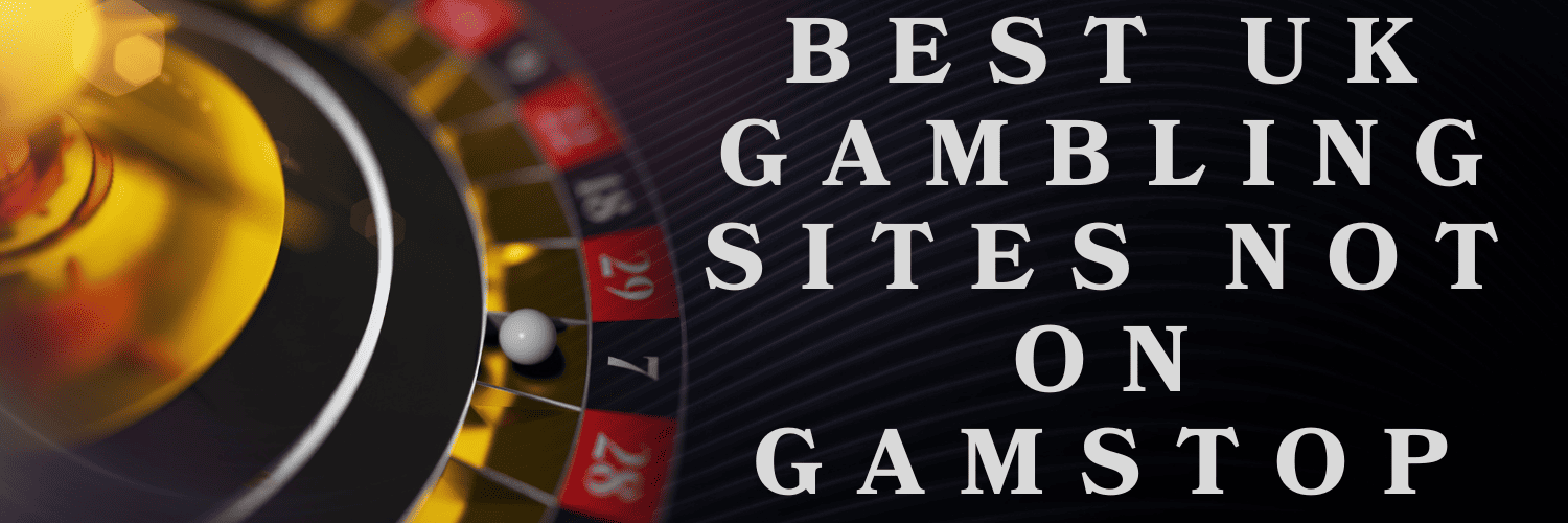 Exploring Casinos Not Registered on Gamstop 1308647971