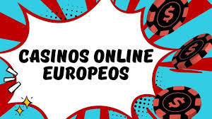 Explorando los Mejores Casinos Online Europeos 618631847