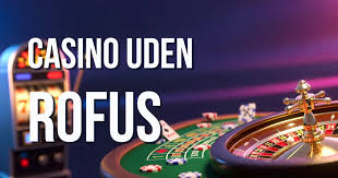 Oplev Casino Online Uden Om Rufus Din Guide til Spillegenskaber