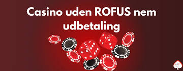 Oplev Fordelene ved Casino Uden Rofus